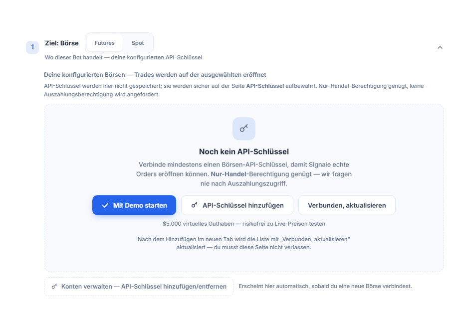 Abschnitt Ziel: Börse ohne API-Schlüssel: Auswahl Futures/Spot, Schaltflächen Mit Demo starten, API-Schlüssel hinzufügen, Verbunden, aktualisieren und Konten verwalten