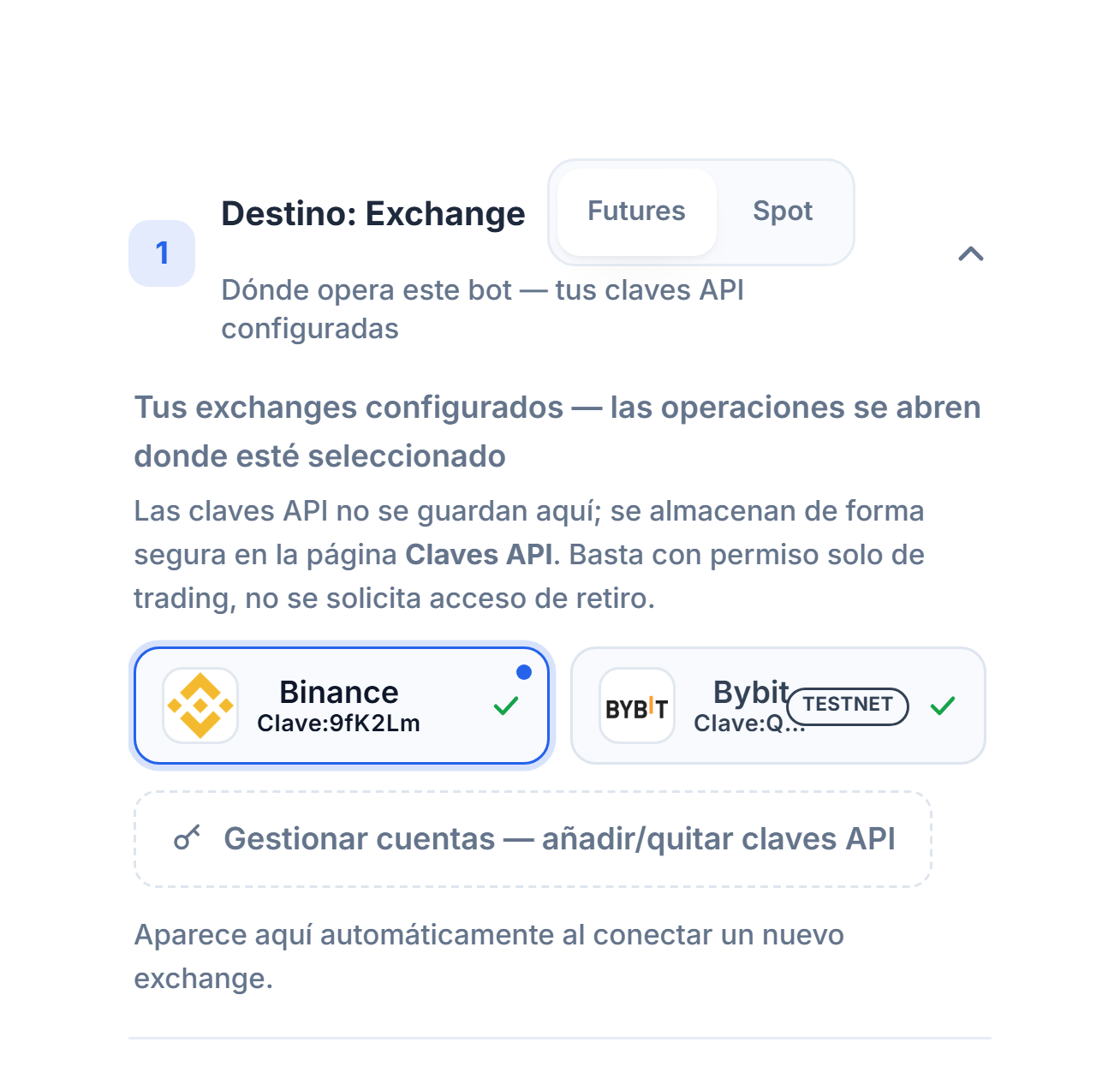 Sección Destino: Exchange tras conectar la clave API: selector Futures/Spot, tarjeta de Binance seleccionada con borde azul, tarjeta de Bybit con insignia TESTNET y enlace Administrar cuentas