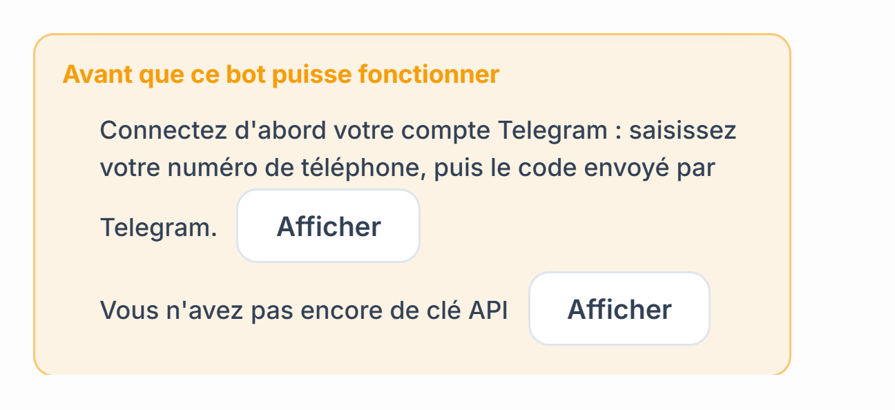 Liste Avant que ce bot ne fonctionne : connexion Telegram et clé API manquantes, avec des boutons Afficher à côté