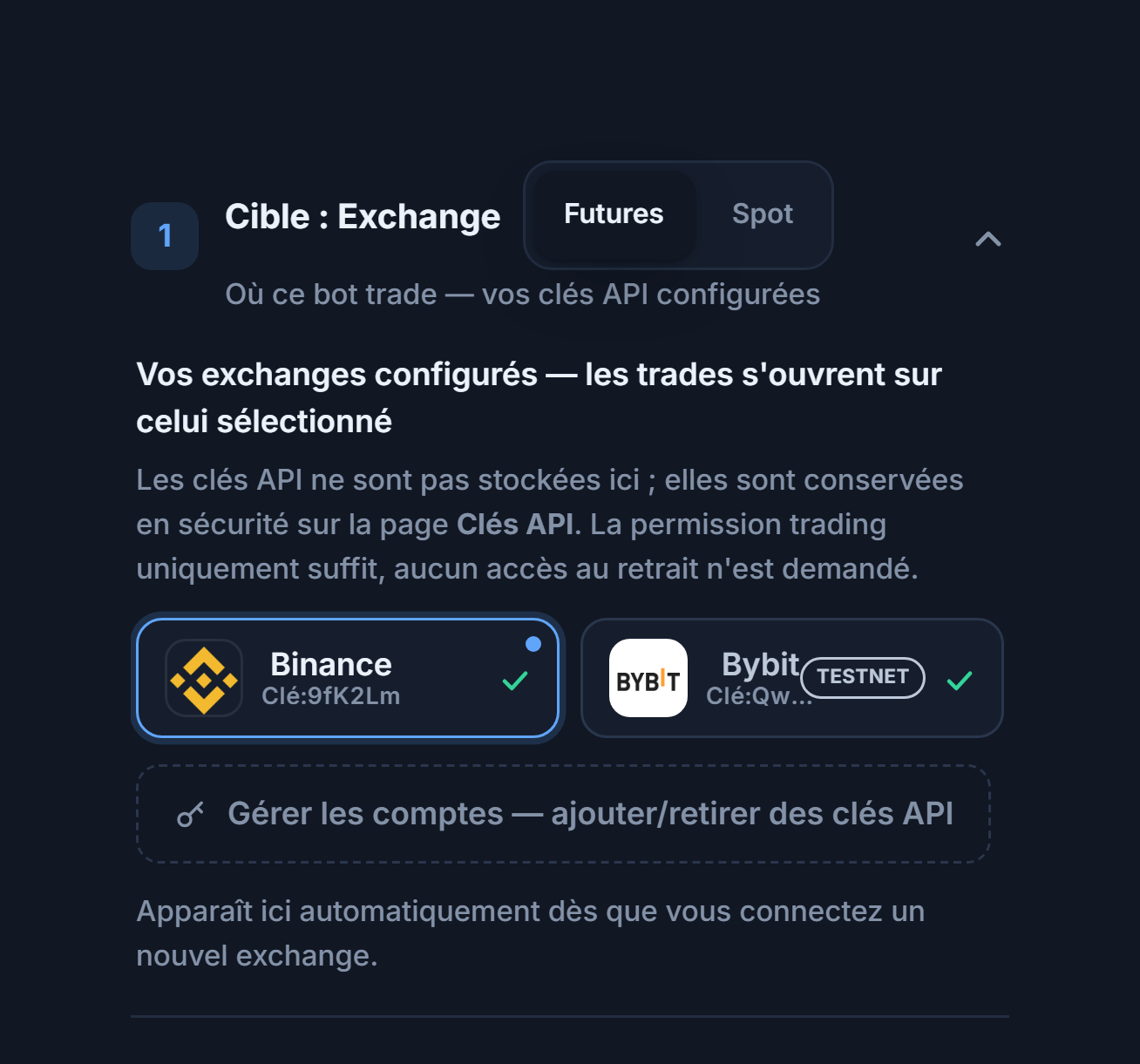 Section Cible : Exchange après la connexion d'une clé API : choix Futures/Spot, carte Binance sélectionnée avec cadre bleu, carte Bybit avec badge TESTNET et lien Gérer les comptes