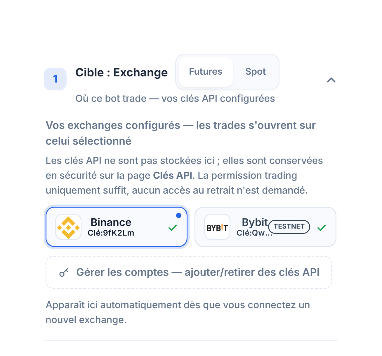 Section Cible : Exchange après la connexion d'une clé API : choix Futures/Spot, carte Binance sélectionnée avec cadre bleu, carte Bybit avec badge TESTNET et lien Gérer les comptes