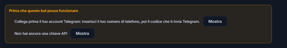 Elenco Prima che questo bot possa funzionare: mancano il collegamento Telegram e la chiave API, con pulsanti Mostra accanto