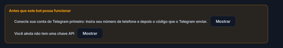 Lista Antes que este bot funcione: faltam a conexão do Telegram e a chave de API, com botões Mostrar ao lado