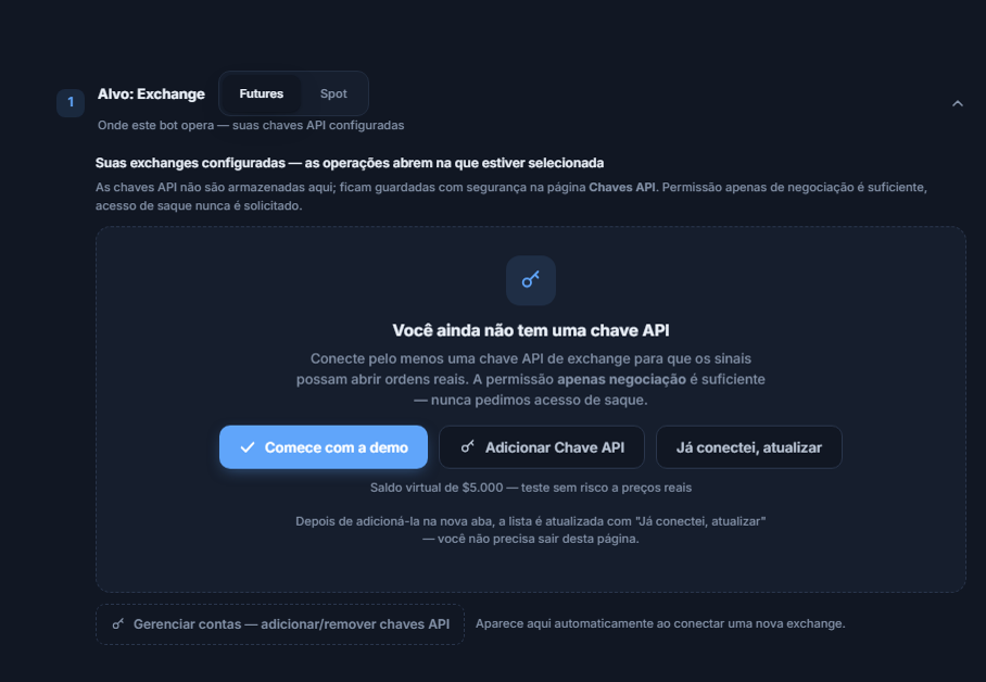 Seção Destino: Exchange, ainda sem chave de API: seleção Futures/Spot, botões Comece com a demo, Adicionar Chave API, Já conectei, atualizar e Gerenciar contas