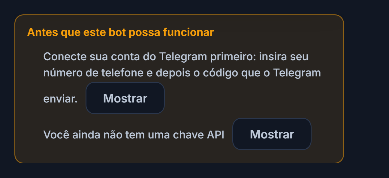 Lista Antes que este bot funcione: faltam a conexão do Telegram e a chave de API, com botões Mostrar ao lado
