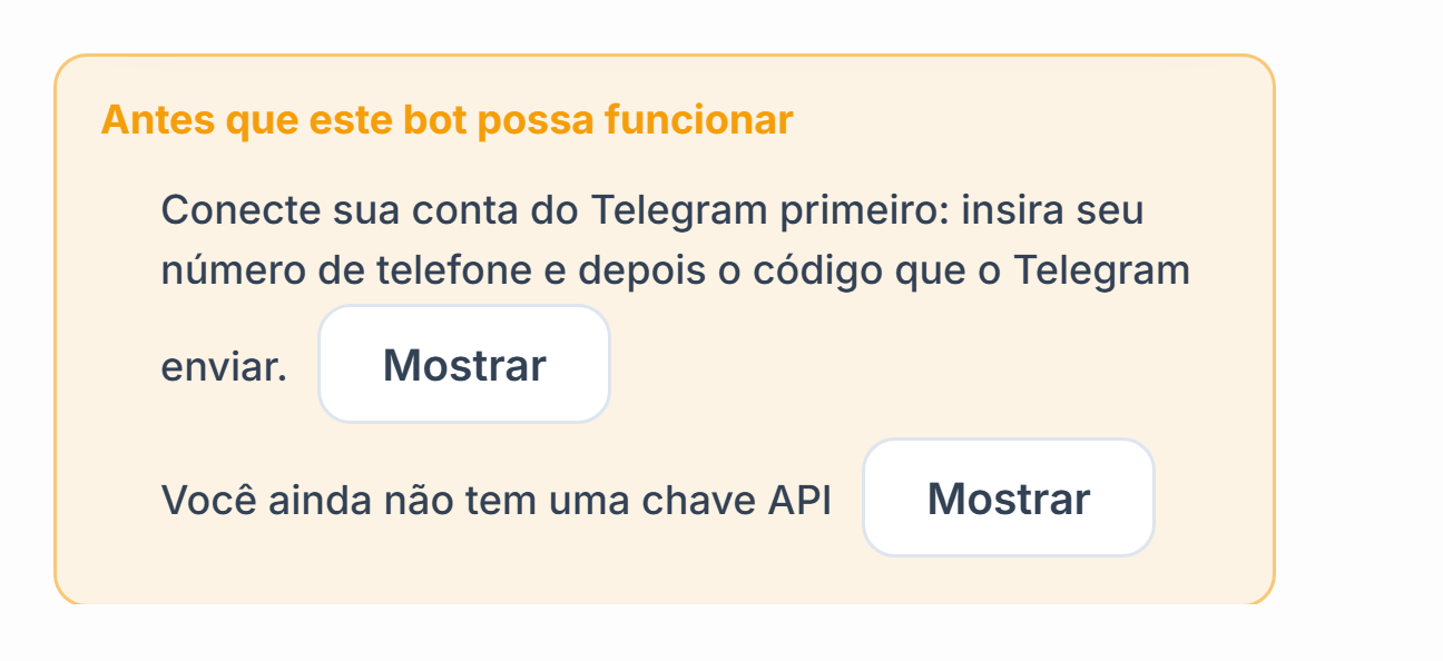 Lista Antes que este bot funcione: faltam a conexão do Telegram e a chave de API, com botões Mostrar ao lado