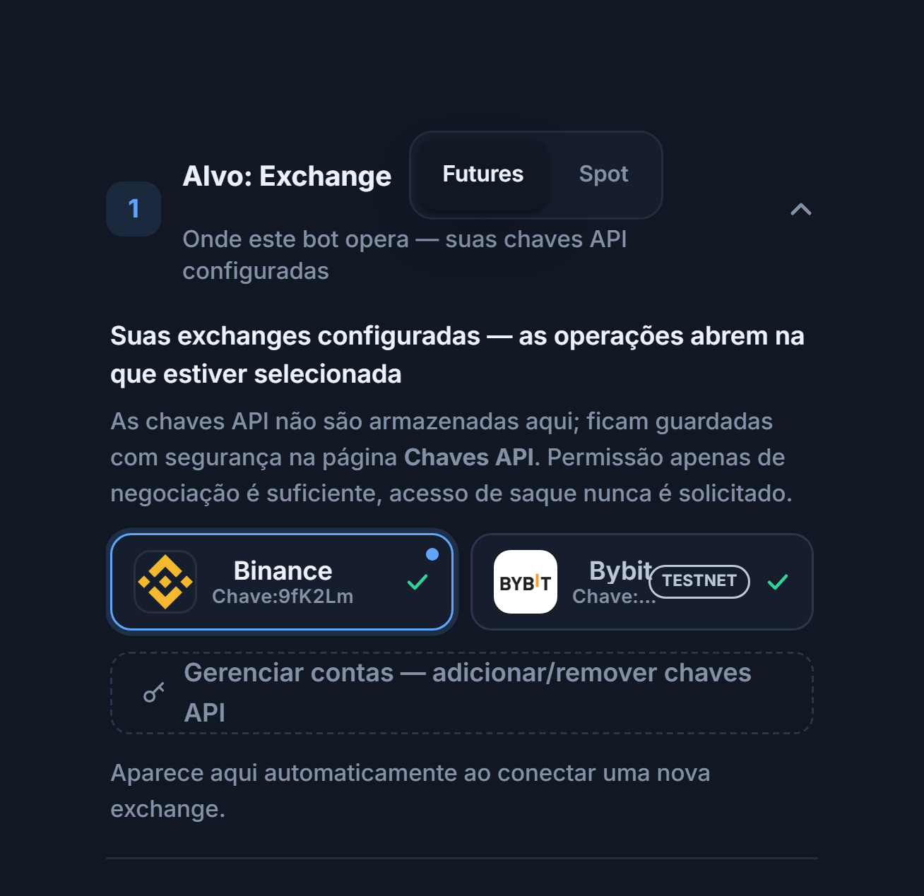 Seção Destino: Exchange depois de conectar a chave de API: seleção Futures/Spot, cartão da Binance selecionado com borda azul, cartão da Bybit com selo TESTNET e link Gerenciar contas