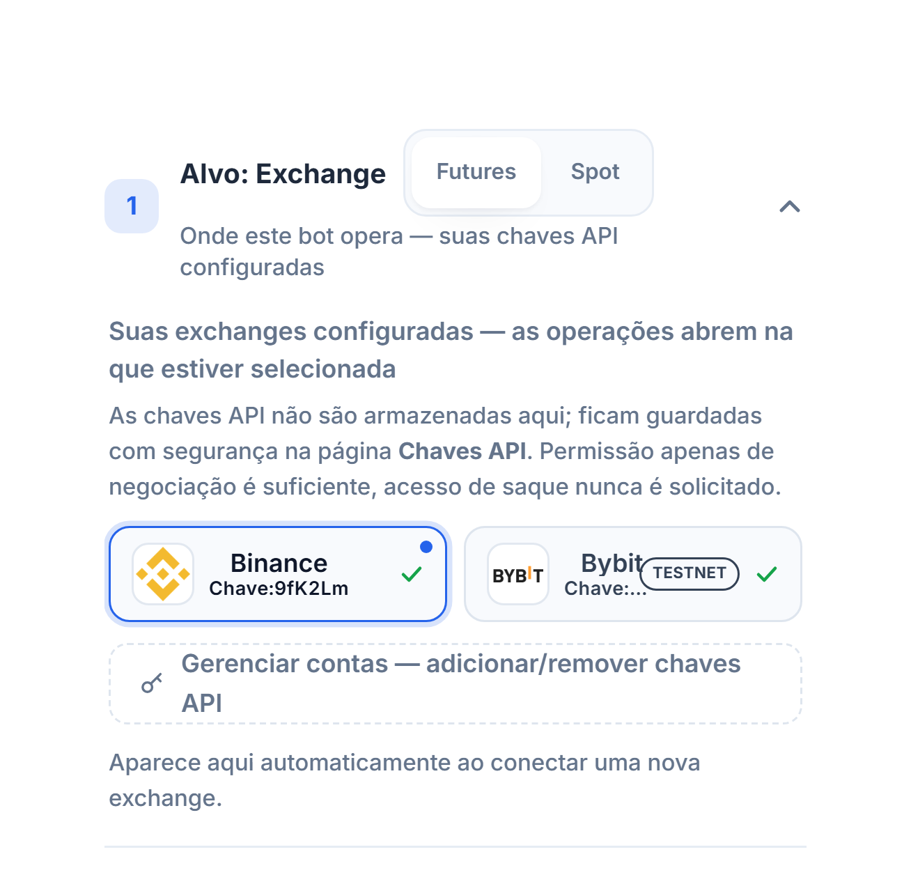 Seção Destino: Exchange depois de conectar a chave de API: seleção Futures/Spot, cartão da Binance selecionado com borda azul, cartão da Bybit com selo TESTNET e link Gerenciar contas