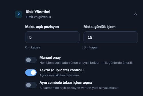 Gelişmiş Risk Yönetimi: maks. pozisyon ve günlük işlem, Manuel onay ve kırmızı uyarı, Tekrar kontrolü, Aynı sembole tekrar işlem açma, Kapanmadan izin ver dakika
