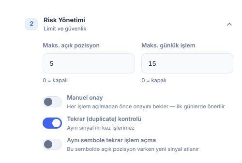 Gelişmiş Risk Yönetimi: maks. pozisyon ve günlük işlem, Manuel onay ve kırmızı uyarı, Tekrar kontrolü, Aynı sembole tekrar işlem açma, Kapanmadan izin ver dakika