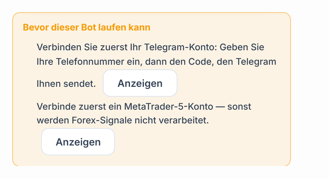 Liste Bevor dieser Bot laufen kann: Telegram-Verbindung und MetaTrader-5-Konto fehlen, daneben Schaltflächen Anzeigen