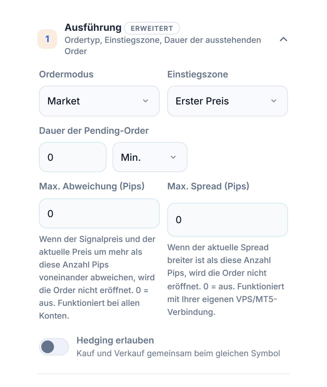 Abschnitt Ausführung: Ordermodus, Einstiegszone, Dauer der Pending-Order, Max. Abweichung, Max. Spread und Schalter Hedging erlauben