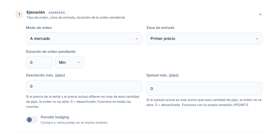 Sección Ejecución: Modo de orden, Zona de entrada, Duración de orden pendiente, Desviación máx., Spread máx. e interruptor Permitir hedging