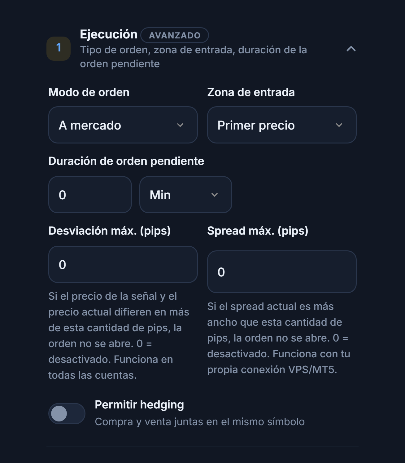 Sección Ejecución: Modo de orden, Zona de entrada, Duración de orden pendiente, Desviación máx., Spread máx. e interruptor Permitir hedging