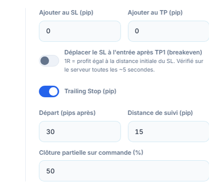 Champs en pips Ajouter au SL et Ajouter au TP, interrupteur breakeven, interrupteur trailing stop activé avec début et distance de suivi, pourcentage de clôture partielle sur commande