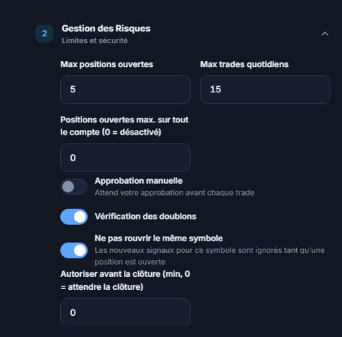 Gestion des Risques avancée : max positions ouvertes, plafond pour tout le compte, approbation manuelle, vérification des doublons, verrou du même symbole et attente minimale