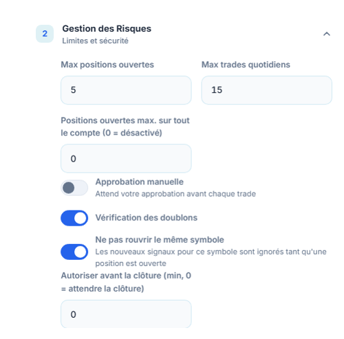 Gestion des Risques avancée : max positions ouvertes, plafond pour tout le compte, approbation manuelle, vérification des doublons, verrou du même symbole et attente minimale
