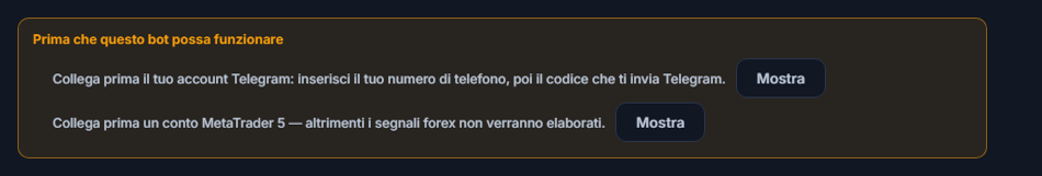 Elenco Prima che questo bot possa funzionare: mancano il collegamento Telegram e l'account MetaTrader 5, con pulsanti Mostra accanto