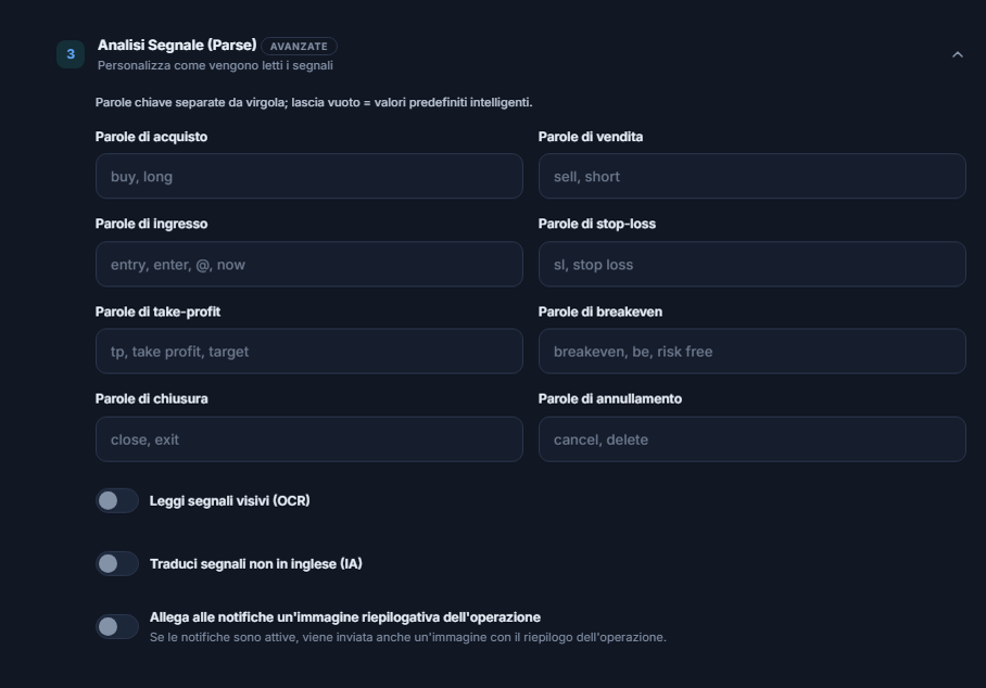 Analisi Segnale (Parse): parole di acquisto, vendita, ingresso, stop-loss, take-profit, breakeven, chiusura e annullamento; interruttori OCR, traduzione e immagine della scheda riepilogativa