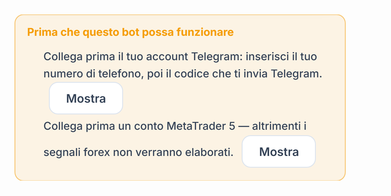 Elenco Prima che questo bot possa funzionare: mancano il collegamento Telegram e l'account MetaTrader 5, con pulsanti Mostra accanto