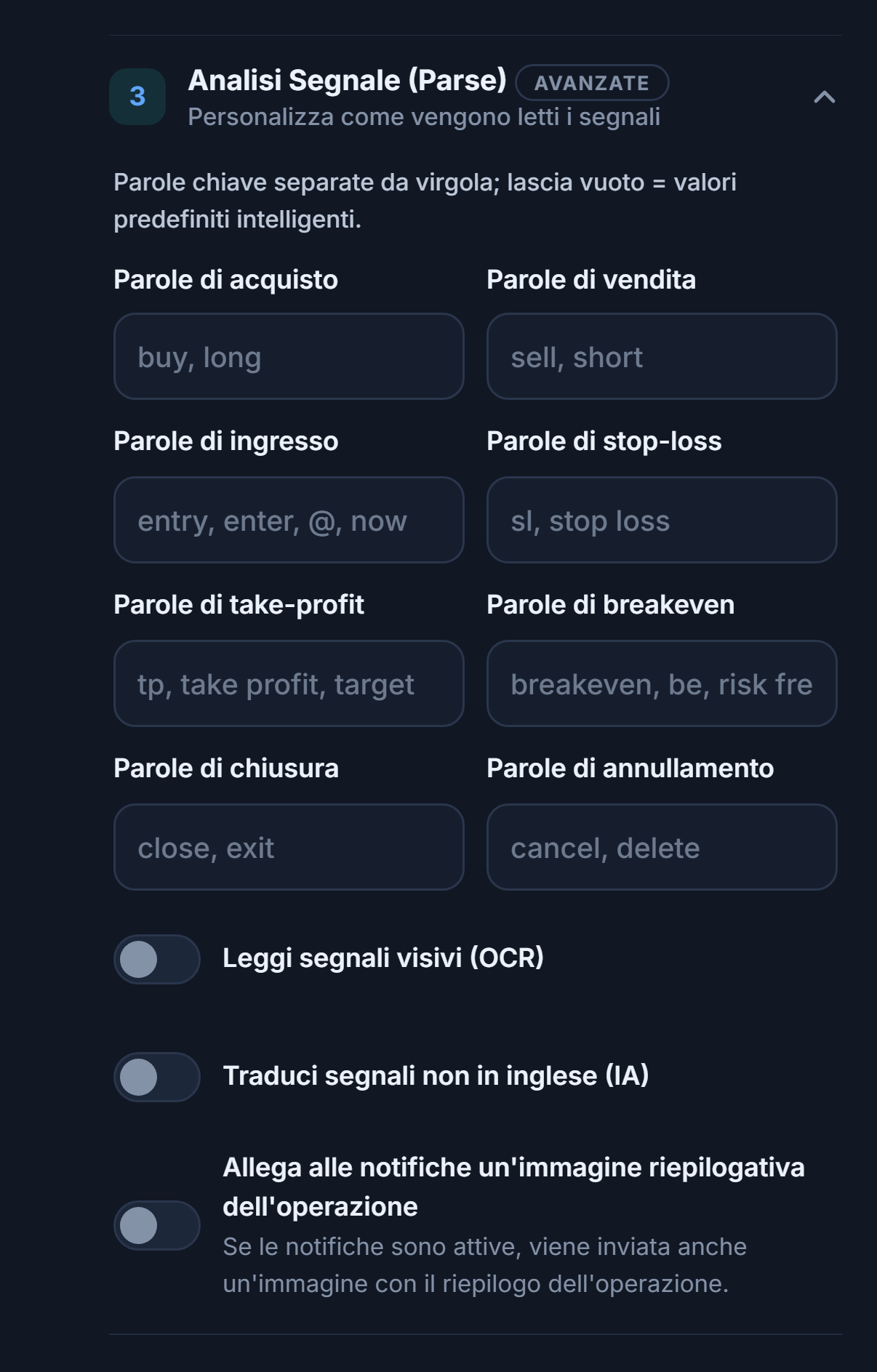 Analisi Segnale (Parse): parole di acquisto, vendita, ingresso, stop-loss, take-profit, breakeven, chiusura e annullamento; interruttori OCR, traduzione e immagine della scheda riepilogativa