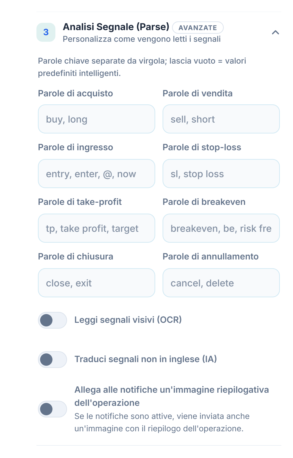 Analisi Segnale (Parse): parole di acquisto, vendita, ingresso, stop-loss, take-profit, breakeven, chiusura e annullamento; interruttori OCR, traduzione e immagine della scheda riepilogativa