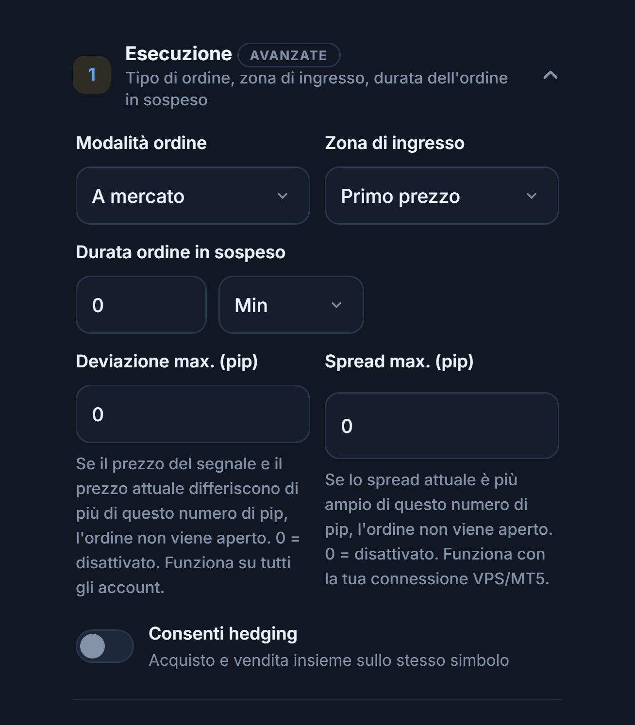 Sezione Esecuzione: Modalità ordine, Zona di ingresso, Durata ordine in sospeso, Deviazione max., Spread max. e interruttore Consenti hedging