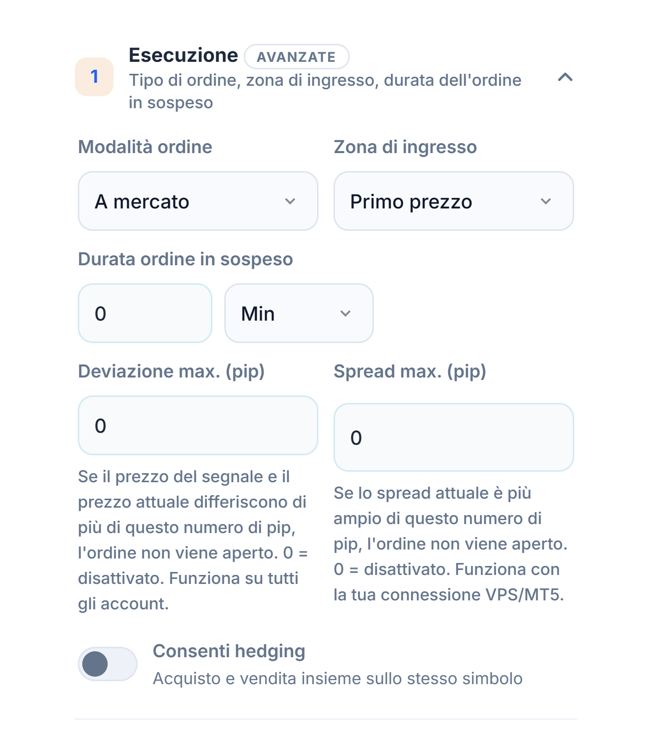 Sezione Esecuzione: Modalità ordine, Zona di ingresso, Durata ordine in sospeso, Deviazione max., Spread max. e interruttore Consenti hedging