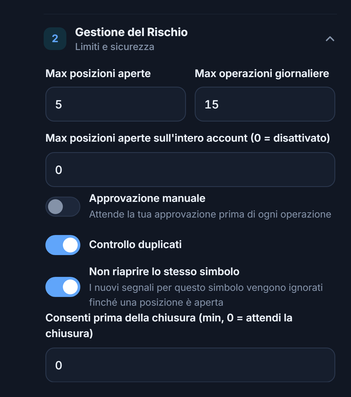 Gestione del Rischio avanzata: max posizioni aperte, limite a livello di conto, approvazione manuale, controllo duplicati, blocco dello stesso simbolo e attesa minima