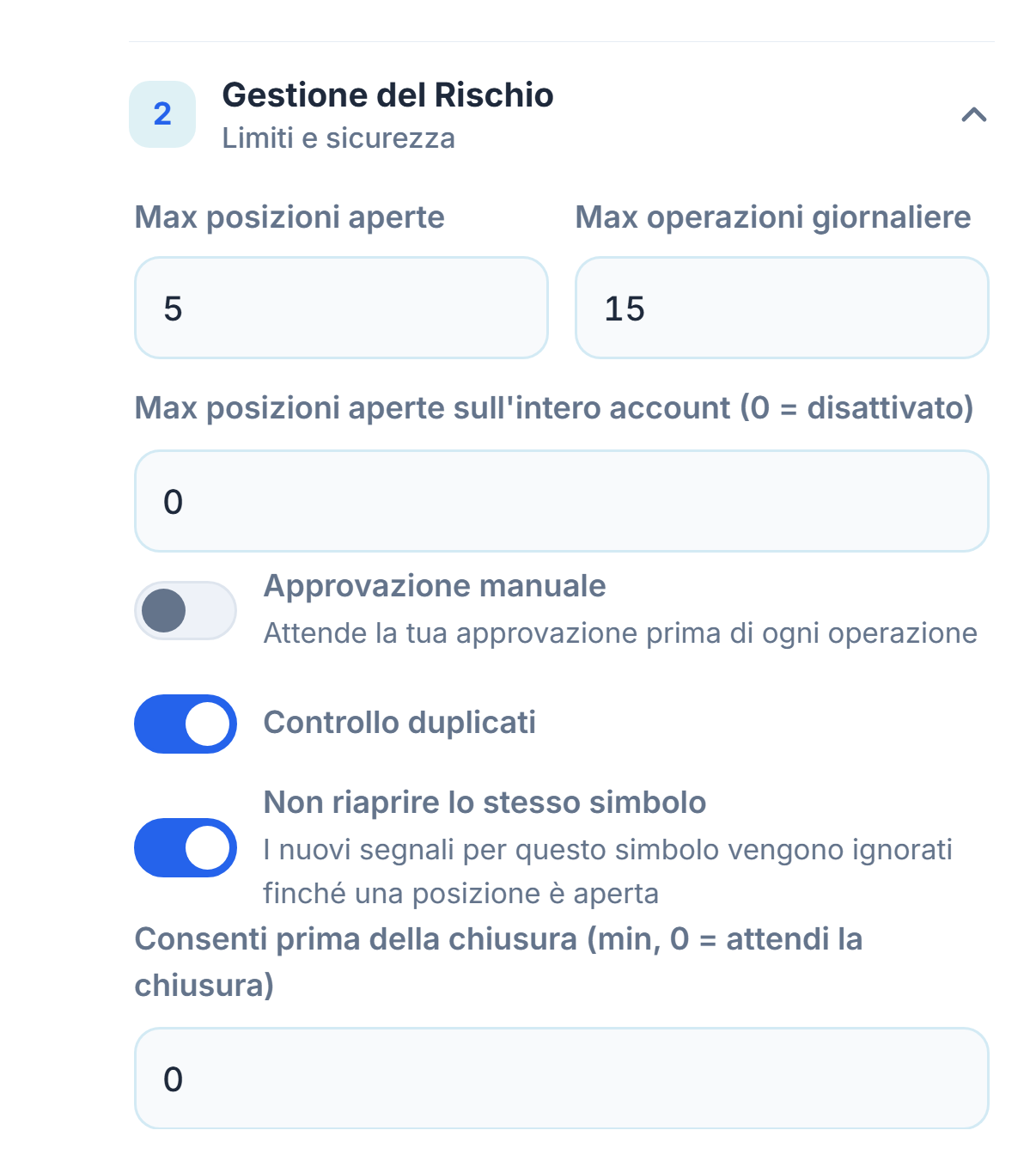 Gestione del Rischio avanzata: max posizioni aperte, limite a livello di conto, approvazione manuale, controllo duplicati, blocco dello stesso simbolo e attesa minima