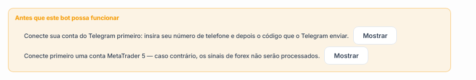 Lista Antes que este bot possa funcionar: conexão com o Telegram e conta MetaTrader 5 pendentes, com botões Mostrar ao lado