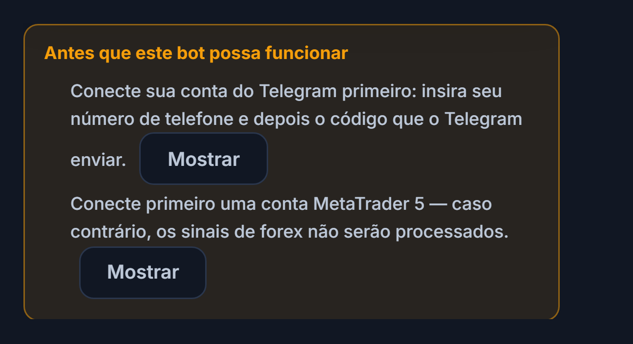 Lista Antes que este bot possa funcionar: conexão com o Telegram e conta MetaTrader 5 pendentes, com botões Mostrar ao lado