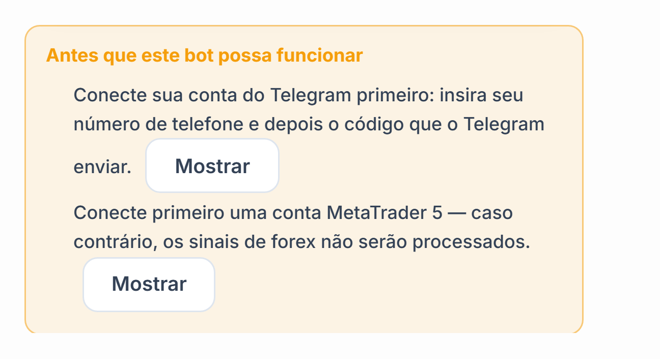 Lista Antes que este bot possa funcionar: conexão com o Telegram e conta MetaTrader 5 pendentes, com botões Mostrar ao lado