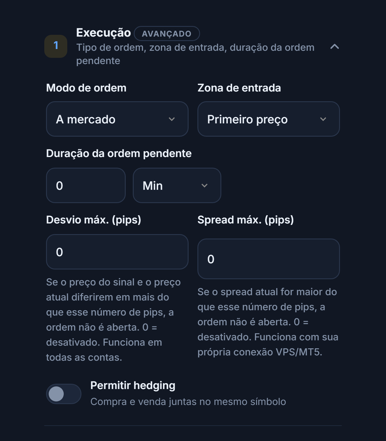 Seção Execução: Modo de ordem, Zona de entrada, Duração da ordem pendente, Desvio máx., Spread máx. e a chave Permitir hedging