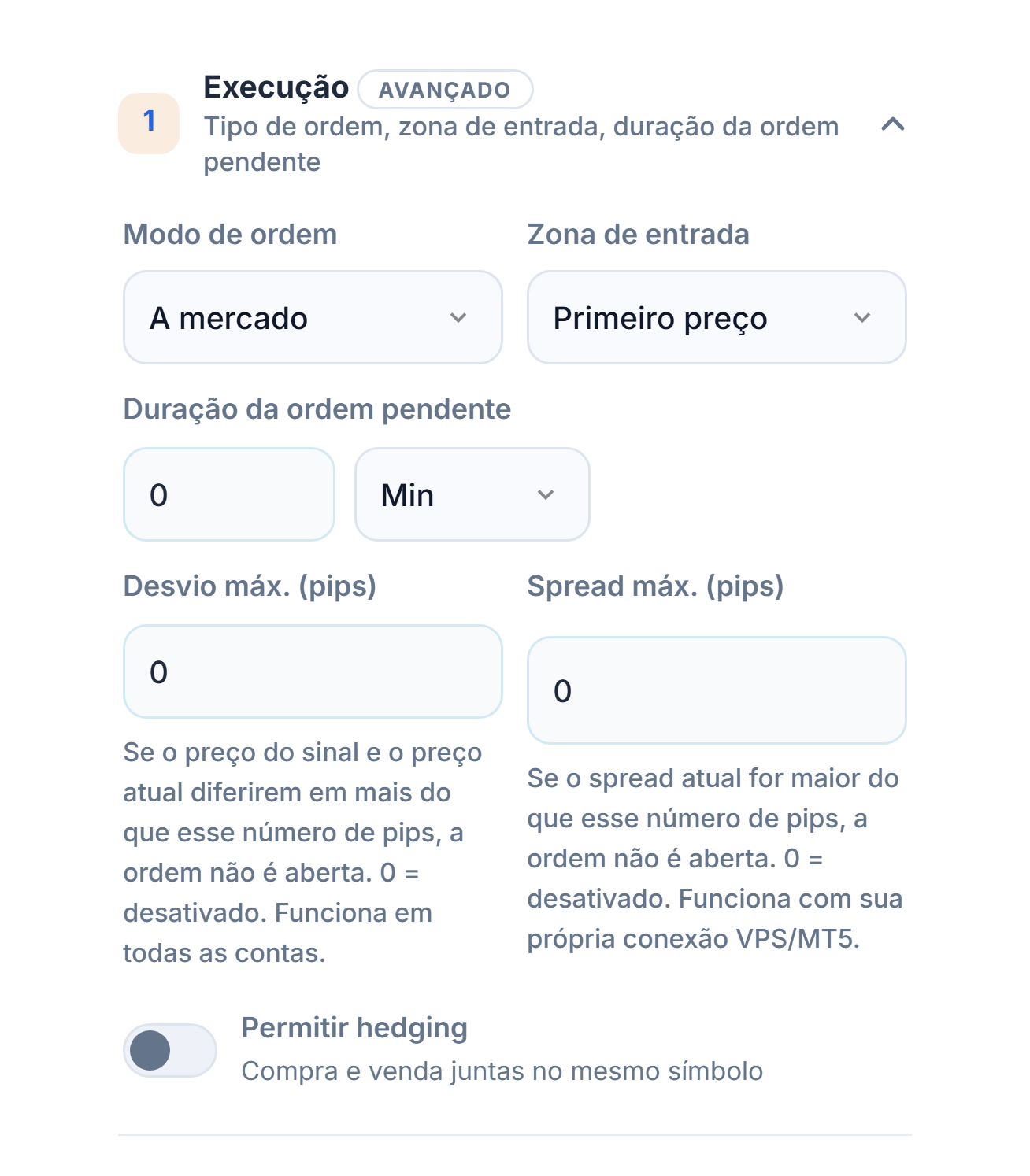 Seção Execução: Modo de ordem, Zona de entrada, Duração da ordem pendente, Desvio máx., Spread máx. e a chave Permitir hedging