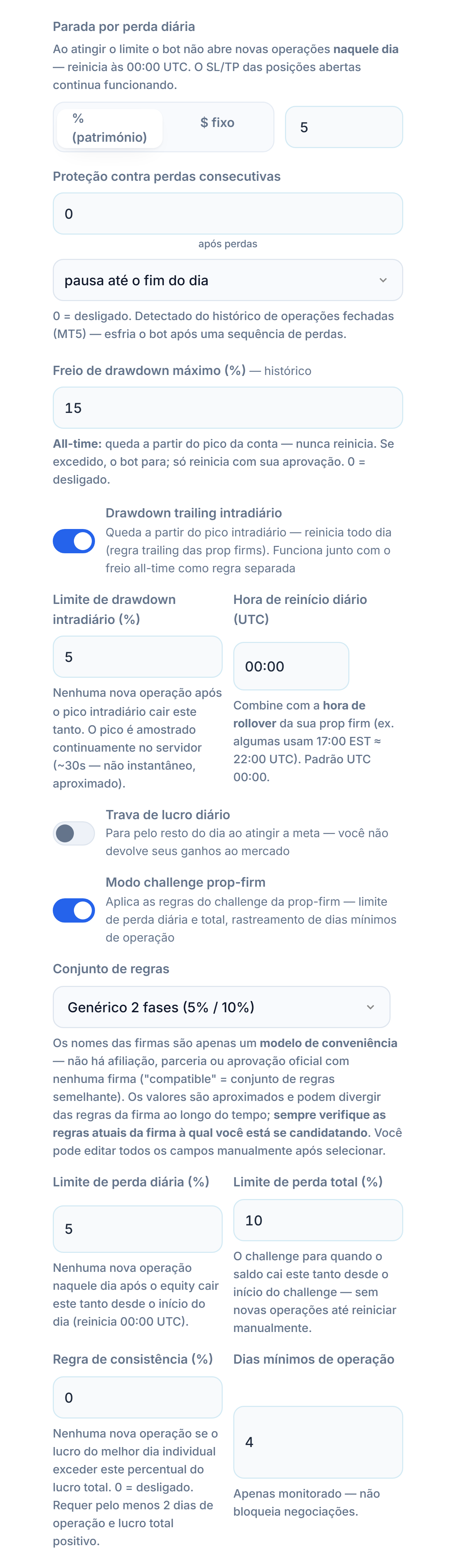 Escudo de Proteção avançado: parada por perda diária, proteção contra perdas consecutivas, drawdown máximo, drawdown trailing intradiário, trava de lucro diário, modo challenge prop-firm e conjunto de regras