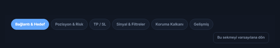 Gelişmiş kurulum sekmeleri: Bağlantı, Pozisyon, TP ve SL, Sinyal, Koruma, Gelişmiş ve varsayılana döndür