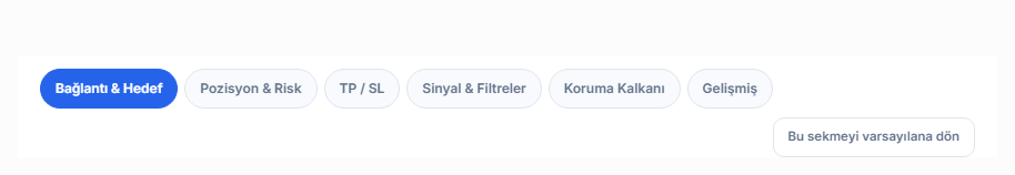 Gelişmiş kurulum sekmeleri: Bağlantı, Pozisyon, TP ve SL, Sinyal, Koruma, Gelişmiş ve varsayılana döndür