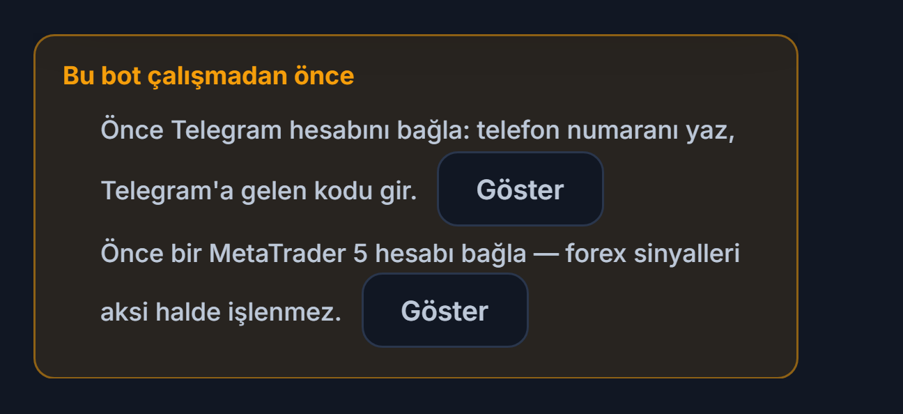 Bu bot çalışmadan önce listesi: Telegram bağlantısı ve MetaTrader 5 hesabı eksik, yanlarında Göster düğmeleri