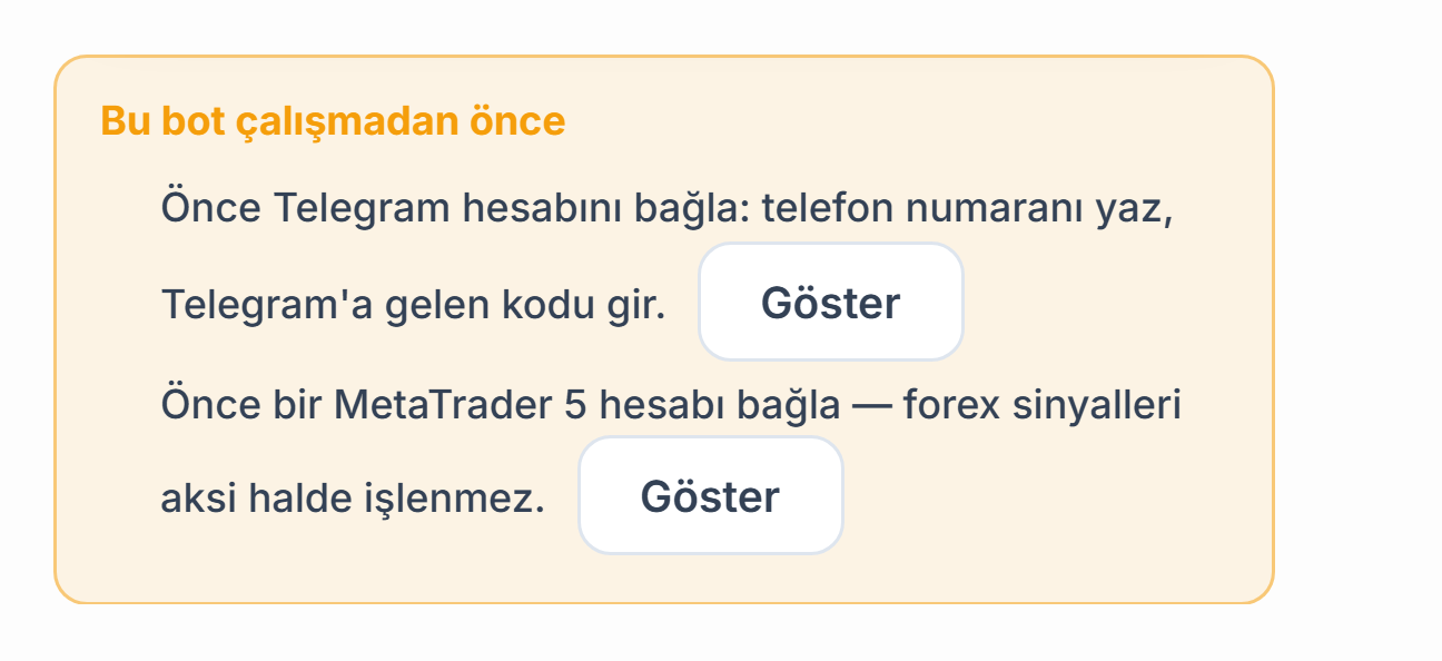 Bu bot çalışmadan önce listesi: Telegram bağlantısı ve MetaTrader 5 hesabı eksik, yanlarında Göster düğmeleri