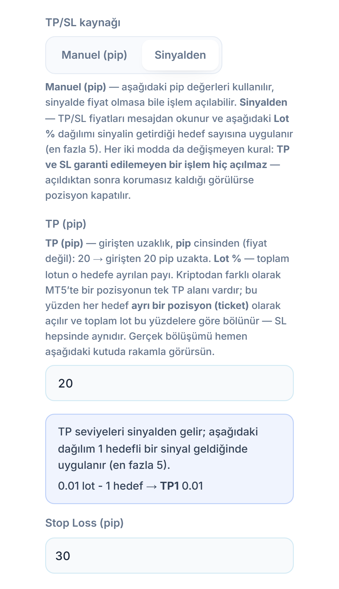 TP / SL (pip): TP/SL kaynağı Sinyalden seçili