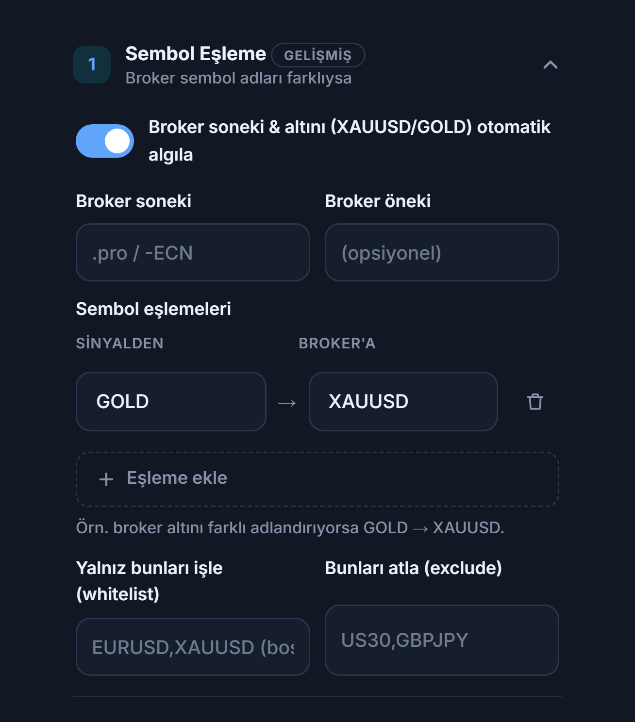 Sembol Eşleme bölümü: otomatik algıla anahtarı, Broker soneki ve öneki alanları, GOLD → XAUUSD eşlemesi, Eşleme ekle, whitelist ve exclude alanları