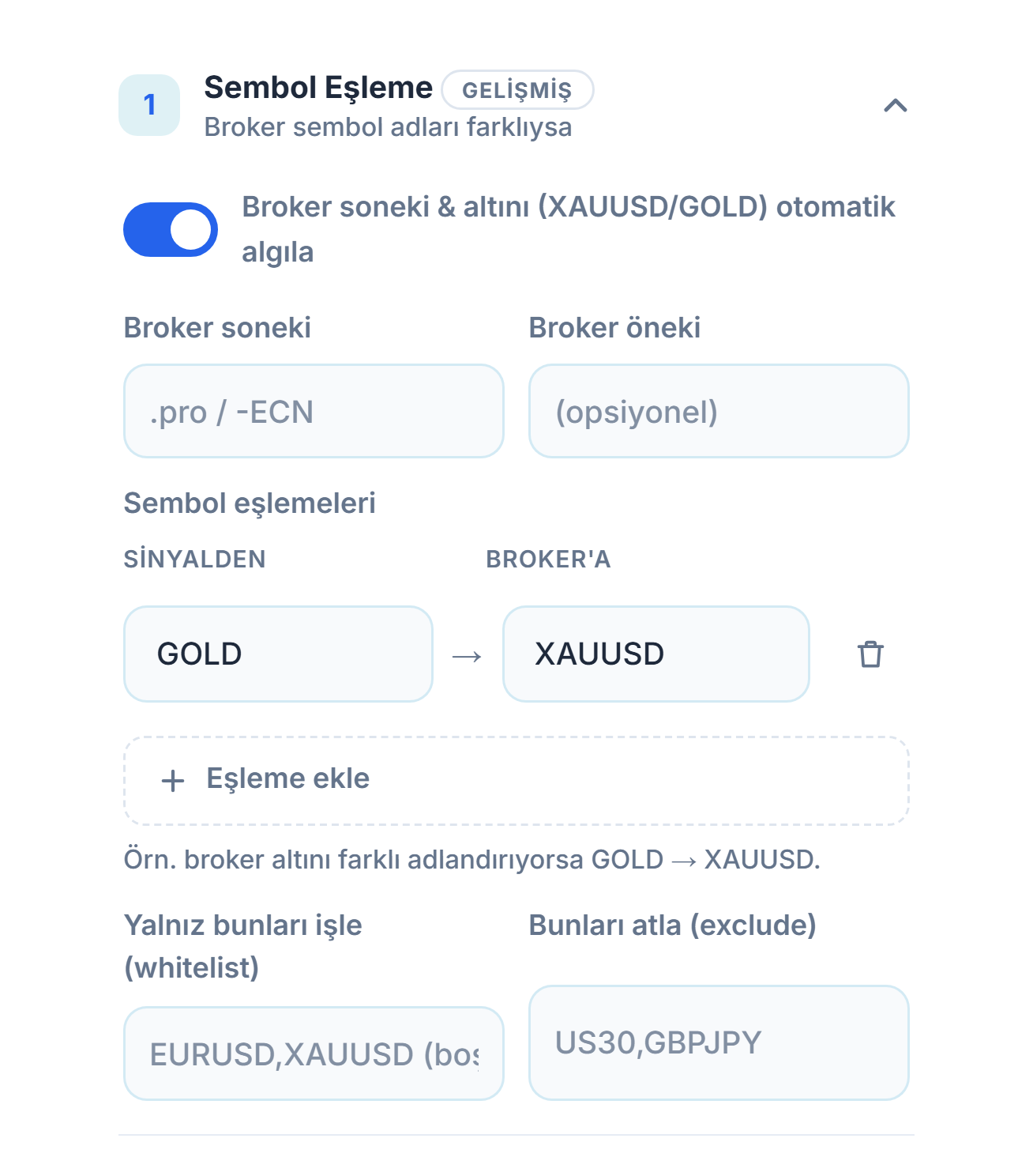 Sembol Eşleme bölümü: otomatik algıla anahtarı, Broker soneki ve öneki alanları, GOLD → XAUUSD eşlemesi, Eşleme ekle, whitelist ve exclude alanları