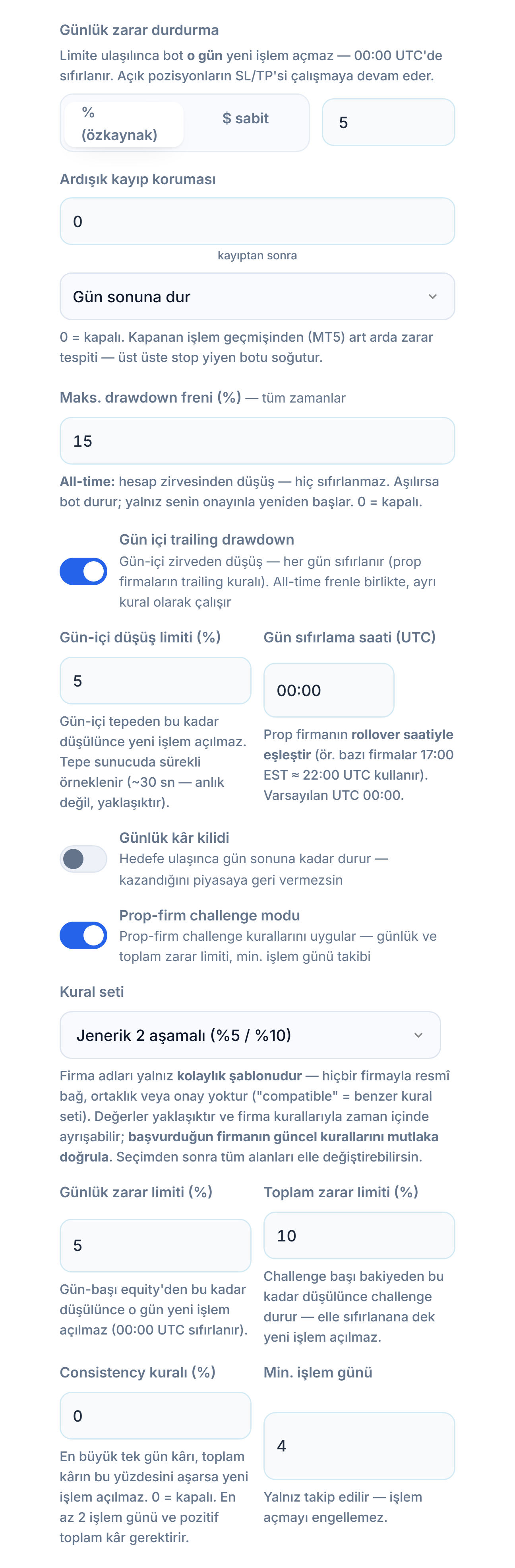 Koruma Kalkanı gelişmiş: günlük zarar durdurma, ardışık kayıp koruması, maks. drawdown, gün içi trailing drawdown, günlük kâr kilidi, prop-firm challenge modu ve kural seti